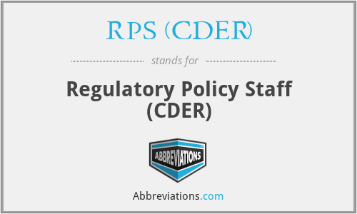 RPS (CDER) - Regulatory Policy Staff (CDER)